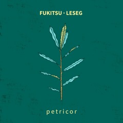 petricor (ft. fukitsu)