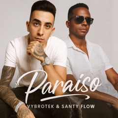 Vybrotek & Santy Flow - Paraiso