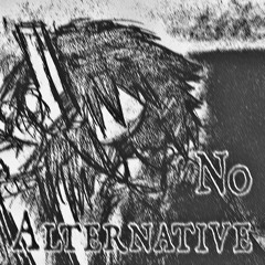 No Alternative