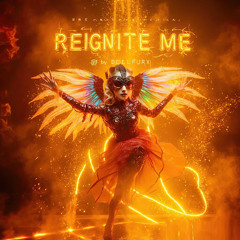 Reignite Me
