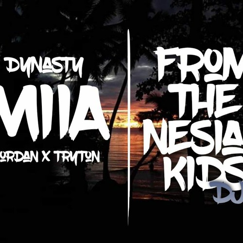 Stream MIIA - Dynasty (Jordan Remix x Tryton Saah ).mp3 by TrytoN RemiX  (HAMOFIED MUSIC) | Listen online for free on SoundCloud