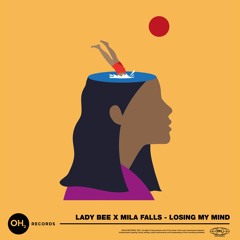 Lady Bee X Mila Falls - Losing My Mind