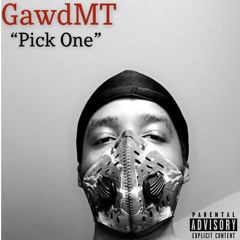 GawdMT - Pick One