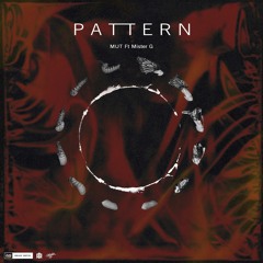 PATTERN (feat.MISTER G)