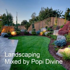 Landscaping - Mixed By Popi Divine