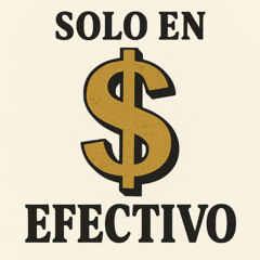 Solo en efectivo