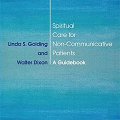 [PDF] Read Spiritual Care for Non-Communicative Patients by  Golding &  Dixon