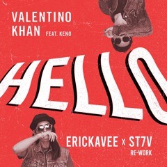 Valentino Khan - Hello [ErickaVee & ST7V Re-Work]