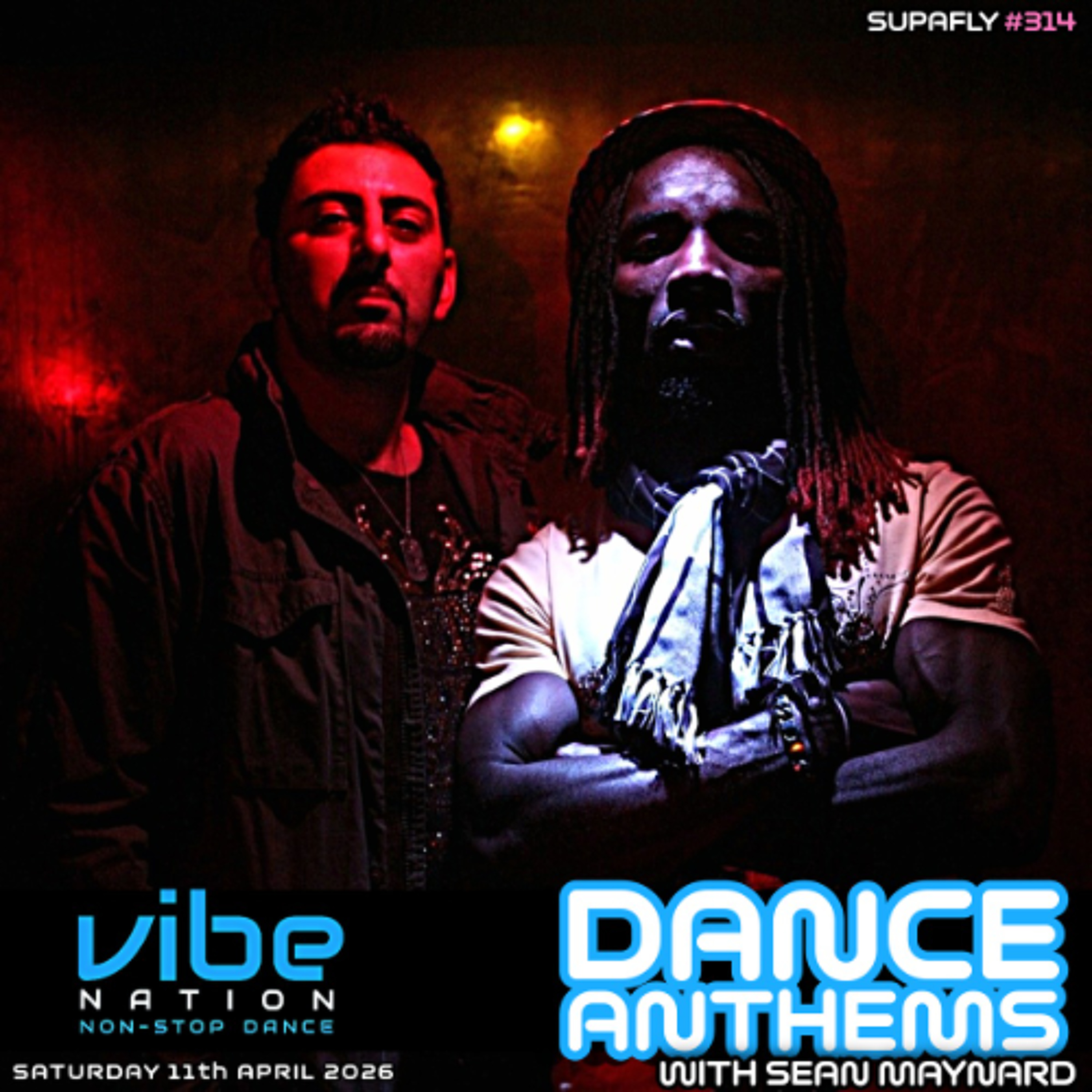 Dance Anthems 314 - [Supafly Guest Mix] - 11th April 2026 episode artwork