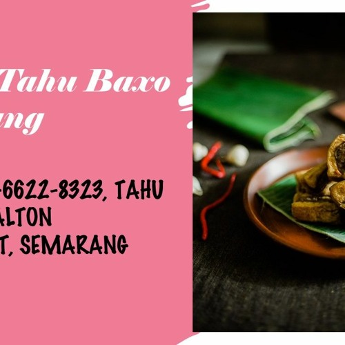 TERENAK, 0858-6622-8323, Tahu Baso, Parama Bukit Indah Apartments, Semarang