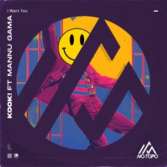 KOOK! Ft Mannu Gama - I Want You (Radio Edit) [NOTP66]