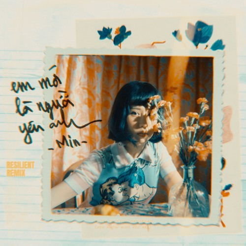 MIN - Em Mới Là Người Yêu Anh (Resilient Remix)