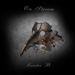 Ron Hagen & Pascal-On Stream (Lander B Remix)