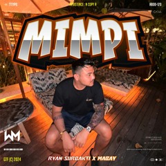 WM - MIMPI ( RYAN SURBAKTI X MABAY ) #SUPER DUPER EXPRESS!!!
