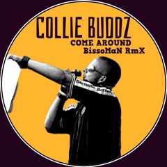 Collie Buddz - Come Around (BissoMaN RmX)
