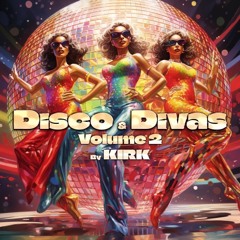 2023 K!RK's Disco & Diva's Volume 2