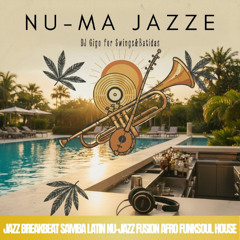Nu-Ma Jazze - JAZZ BREAKBEAT SAMBA LATIN NU-JAZZ FUSION AFRO FUNKSOUL HOUSE