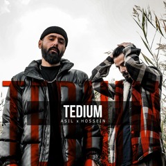 Tedium " ft hossein " ( prod,bidda )