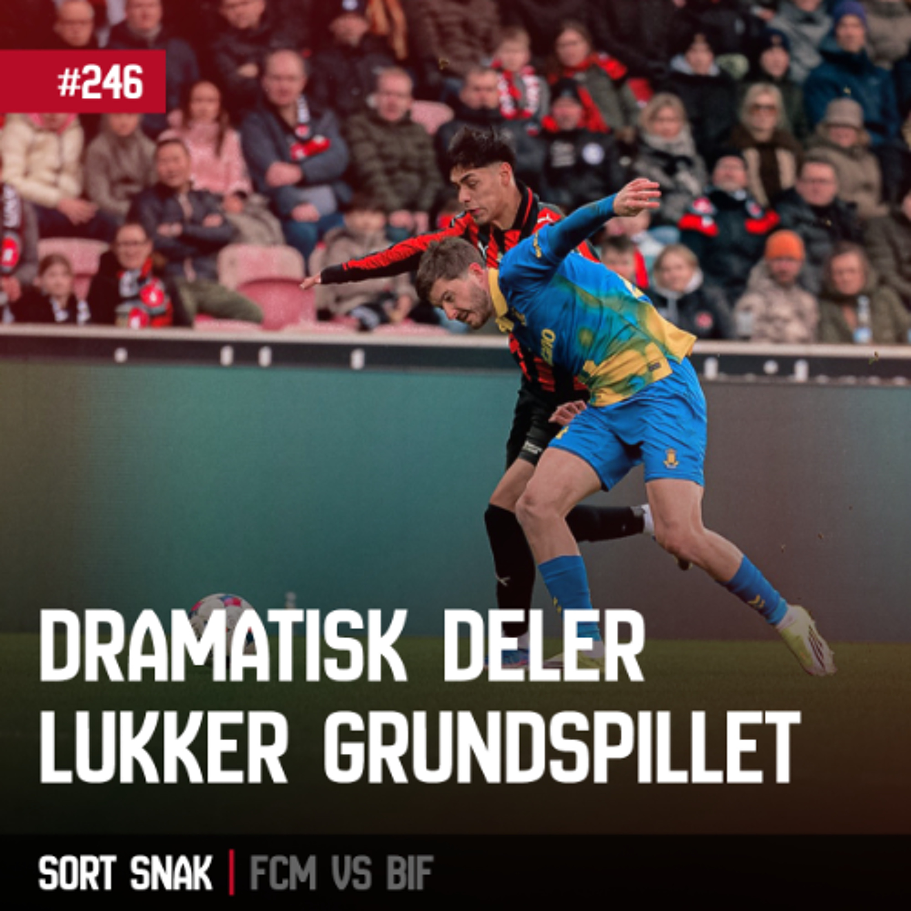 #246: Dramatisk deler lukker grundspillet