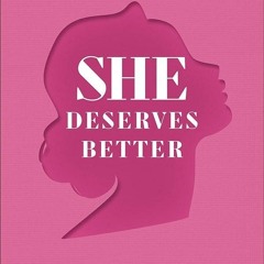 ⚡Read🔥PDF She Deserves Better: Raising Girls to Resist Toxic Teachings on Sex, Self, and