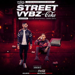 DJ GIO PRESENTS THE STREET VYBZ AND COKE MIXTAPE (Dirty)