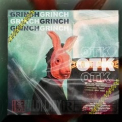 Grinch - OTK (STARE)