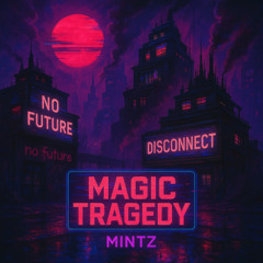 Magic Tragedy
