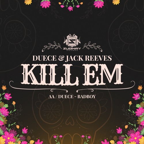DUECE & JACK REEVES - KILL EM