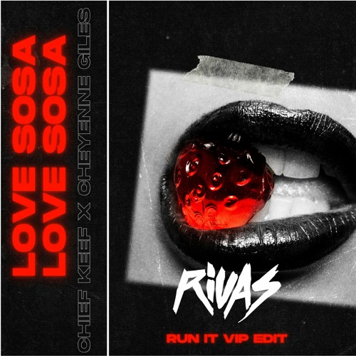 Chief Keef vs Cheyenne Giles vs Sheck Wes - Love Sosa (Rivas 'Run It' VIP 2023 Edit)
