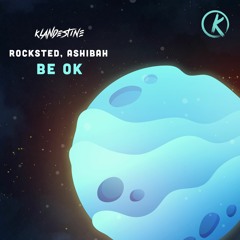 Rocksted, Ashibah - Be Ok