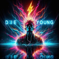 Die Young