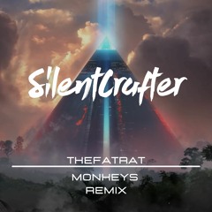 TheFatRat - Monkeys [SilentCrafter Remix]