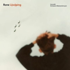 Rone, Dirk Brossé, Orchestre National de Lyon - Room with a View (Looping).mp3