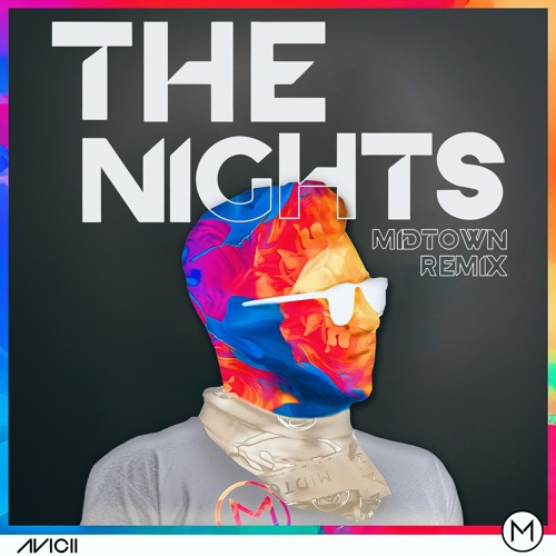 AVICII - The Nights (MIDTOWN JACK REMIX)