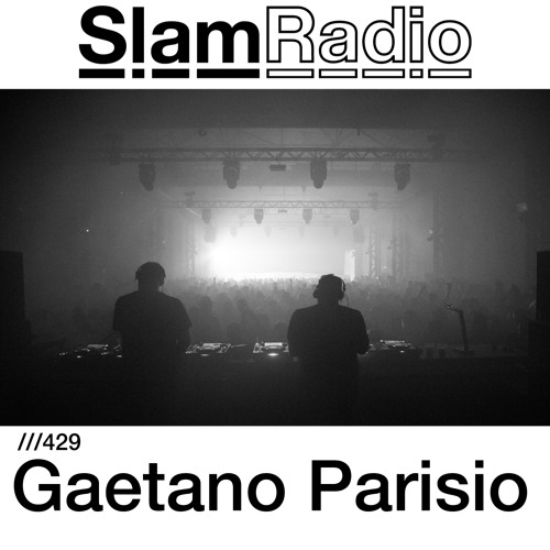 #SlamRadio - 429 - Gaetano Parisio