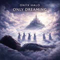 Only Dreaming (1).mp3