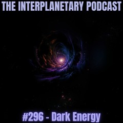 #296 - Dark Energy