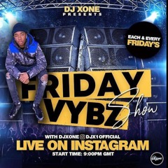 FRIDAY VYBZ SHOW LIVE MIXED BY:DJ PHARRELL