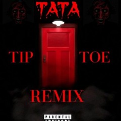 Tip Toe Remix