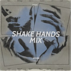 SHAKEHANDS MIX#1