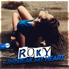Roky - Unbreak my heart