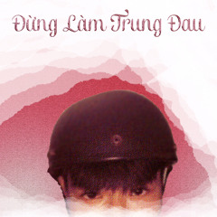 ĐỪNG LÀM TRÁI TIM ANH ĐAU ( DUCBUI REMIX ) | SƠN TÙNG - MTP