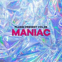 PLUS82 Present Vol.05 MANIAC - YOU KEEP