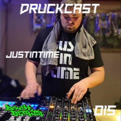 JusTINTime @ Druckcast #015 [HARDTECHNO]