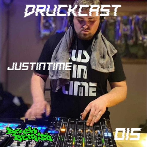 JusTINTime @ Druckcast #015 [HARDTECHNO]