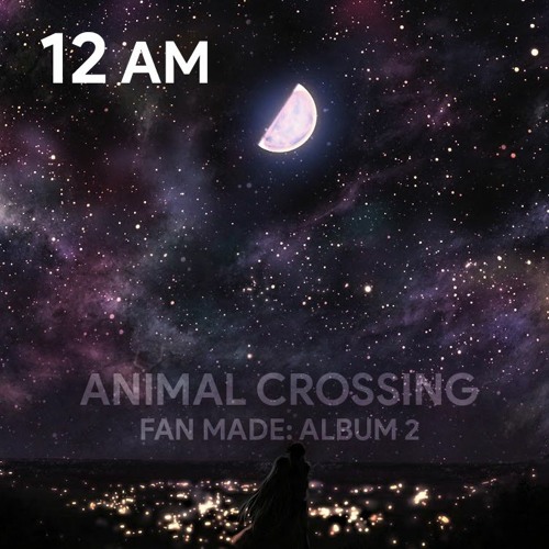 12 AM | Fan Made – Animal Crossing (Album 2)