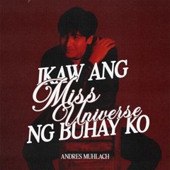 Keep_It_Lokal_Ikaw_Ang_Miss_Universe_Ng_Buhay_Ko_by_Andres_Muh.mp3