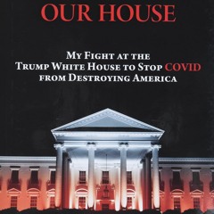 Read A Plague Upon Our House: My Fight at the Trump White House to Stop COVID