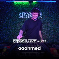 Amebe Live - aaahmed 06.07.2024