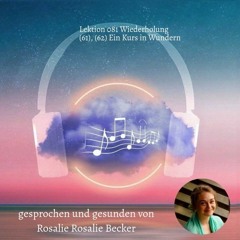 Lektion 081 Wiederholung (61), (62) Ein Kurs in Wundern